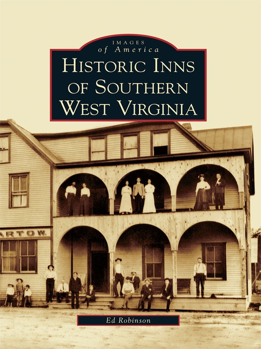 Title details for Historic Inns of Southern West Virginia by Ed Robinson - Available